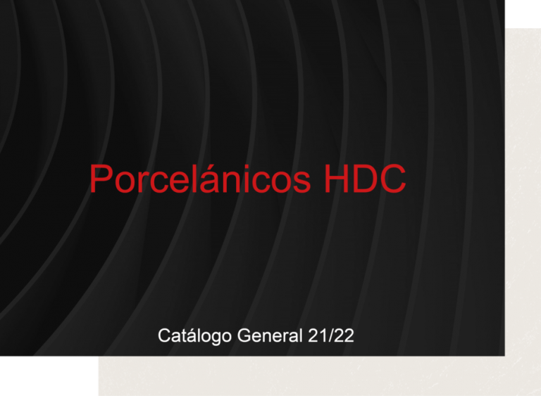 Catálogo General 21/22 - Porcelánicos HDC